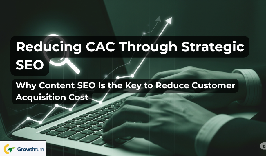 Reducing CAC Through Strategic SEO